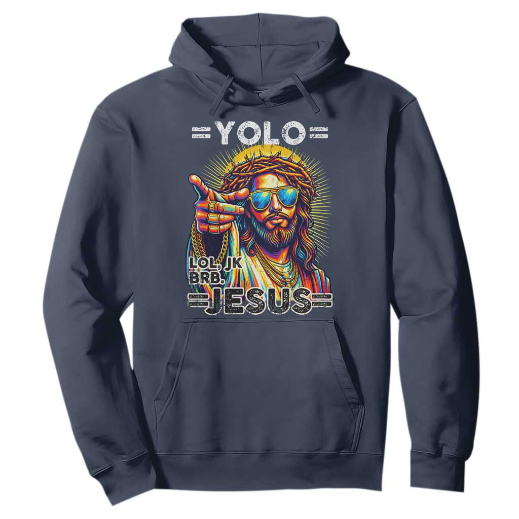 Funny Yolo Lol Jk BRB Christian Easter Hoodie Resurrection Jesus TS11 Navy Print Your Wear