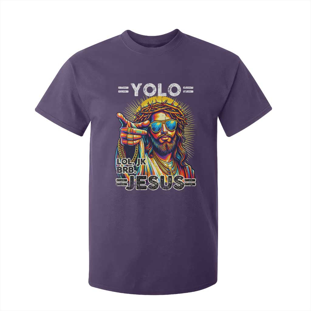 Funny Yolo Lol Jk BRB Christian Easter T Shirt For Kid Resurrection Jesus TS11 Purple Print Your Wear