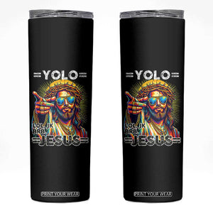 Funny Yolo Lol Jk BRB Christian Easter Skinny Tumbler Resurrection Jesus TS11 Black Print Your Wear
