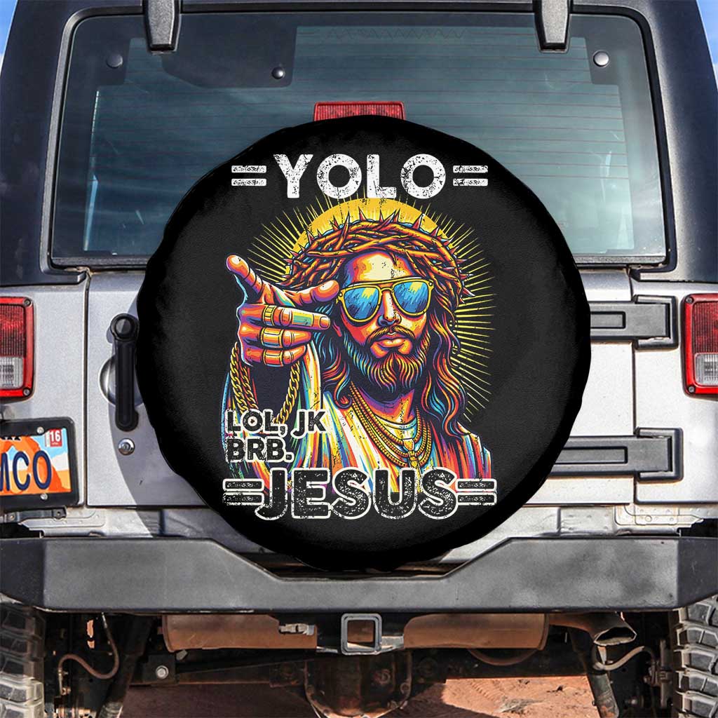 Funny Yolo Lol Jk BRB Christian Easter Spare Tire Cover Resurrection Jesus TS11 No hole Black Print Your Wear