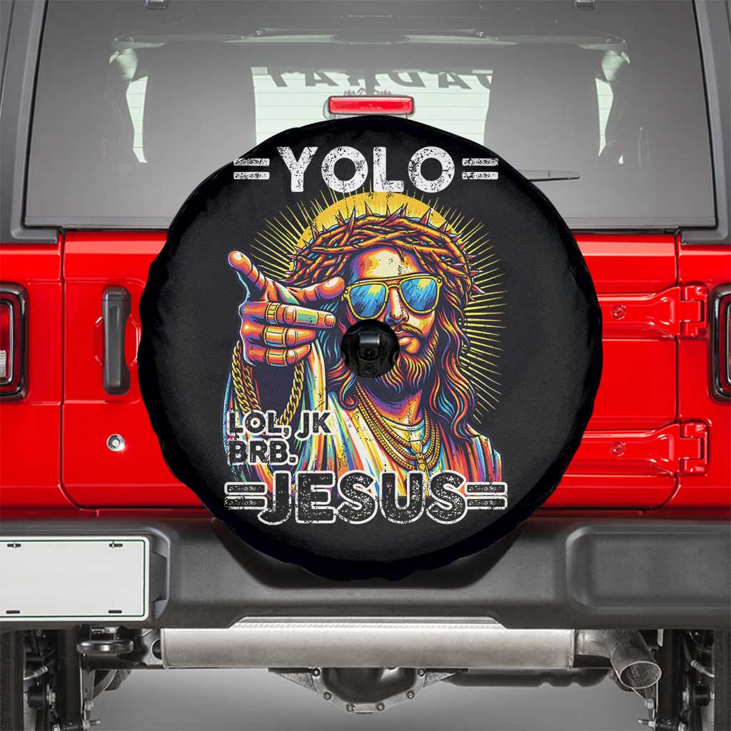 Funny Yolo Lol Jk BRB Christian Easter Spare Tire Cover Resurrection Jesus TS11 Black Print Your Wear