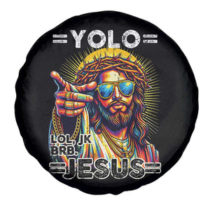 Funny Yolo Lol Jk BRB Christian Easter Spare Tire Cover Resurrection Jesus TS11 Print Your Wear