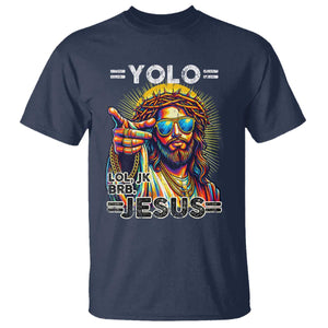 Funny Yolo Lol Jk BRB Christian Easter T Shirt Resurrection Jesus TS11 Navy Print Your Wear