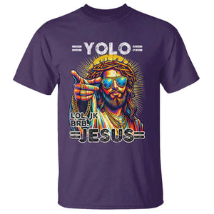 Funny Yolo Lol Jk BRB Christian Easter T Shirt Resurrection Jesus TS11 Purple Print Your Wear