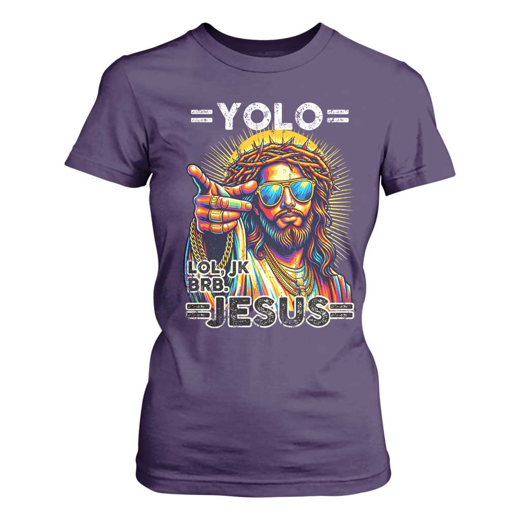 Funny Yolo Lol Jk BRB Christian Easter T Shirt For Women Resurrection Jesus TS11 Purple Print Your Wear