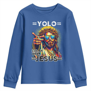 Funny Yolo Lol Jk BRB Christian Easter Youth Sweatshirt Resurrection Jesus TS11 Royal Blue Print Your Wear