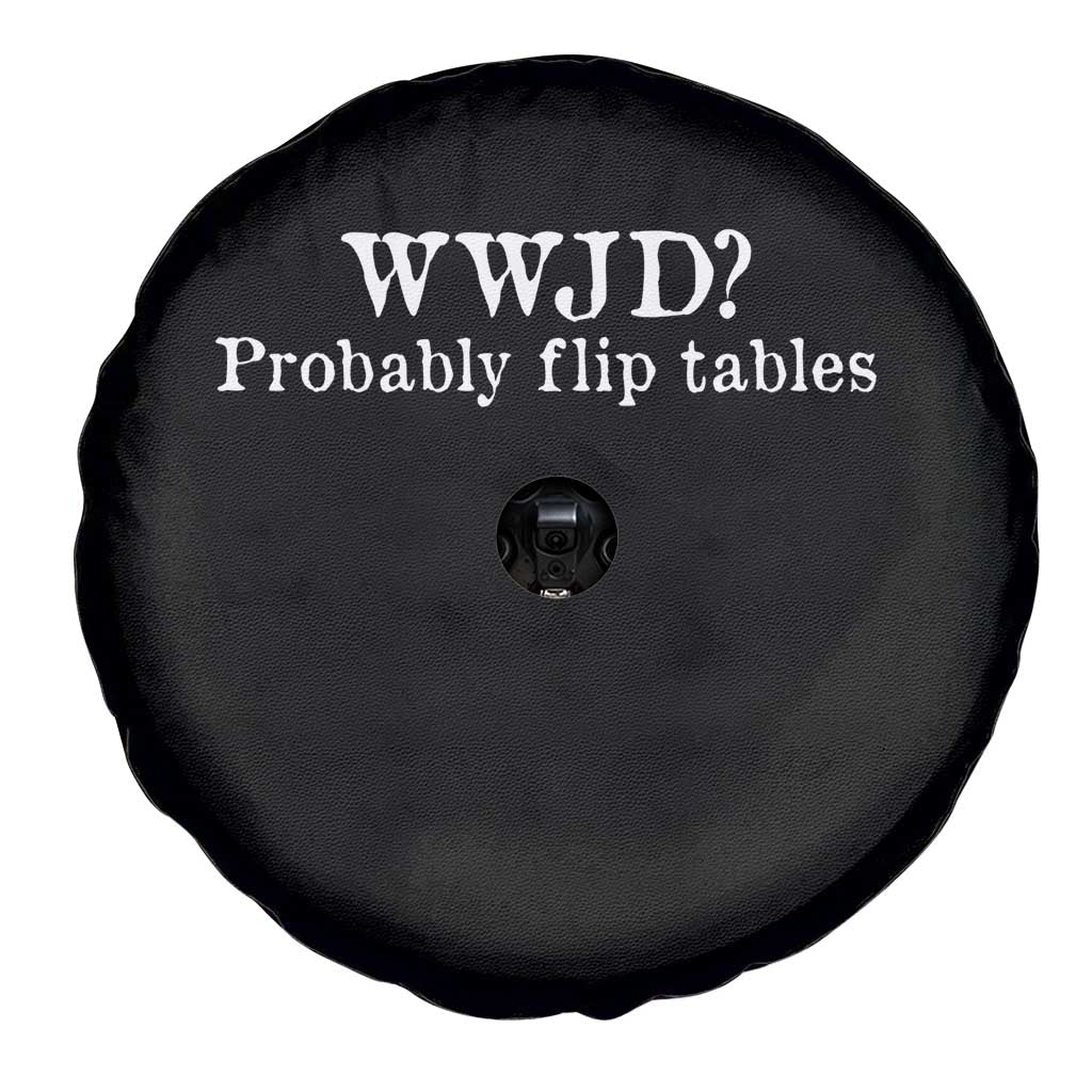 WWJD Probably Flip Tables Spare Tire Cover Christian Humor TS11 Print Your Wear