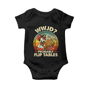 WWJD Probably Flip Tables Baby Onesie Retro Christian Humor TS11 Black Print Your Wear