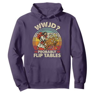 WWJD Probably Flip Tables Hoodie Retro Christian Humor TS11 Purple Print Your Wear