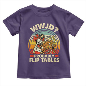 WWJD Probably Flip Tables Toddler T Shirt Retro Christian Humor TS11 Purple Print Your Wear