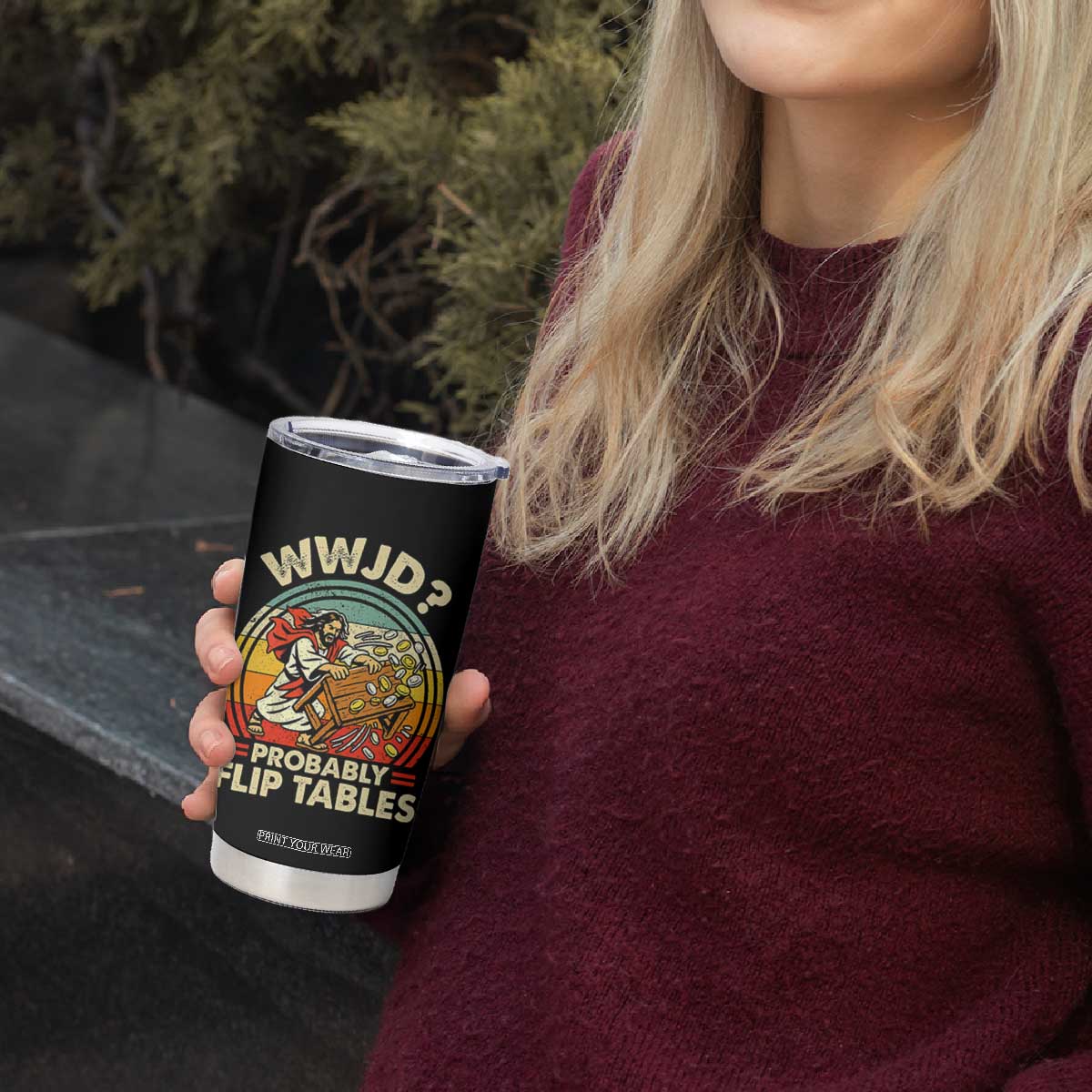 WWJD Probably Flip Tables Tumbler Cup Retro Christian Humor TS11 Print Your Wear