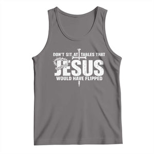 Dont Sit At Tables That Jesus Would Have Flipped Tank Top Funny Christian TS11 Deep Heather Print Your Wear