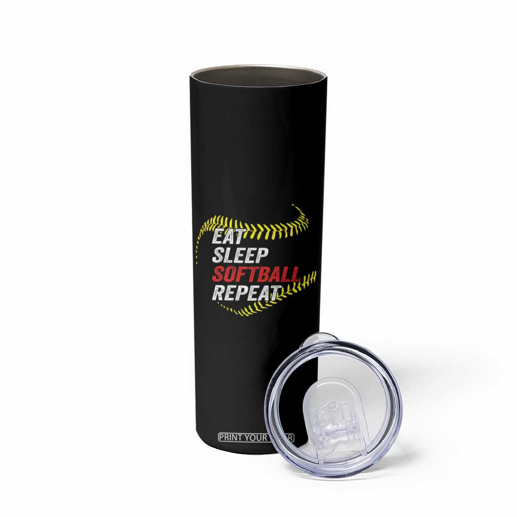 Eat Sleep Softball Repeat Skinny Tumbler Funny Softball Player TS11 Print Your Wear