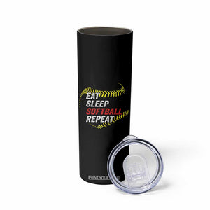Eat Sleep Softball Repeat Skinny Tumbler Funny Softball Player TS11 Print Your Wear