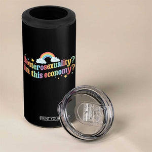 Funny Heterosexuality In This Economy 4 in 1 Can Cooler Tumbler Rainbow LGBTQ+ Pride TS11 Print Your Wear
