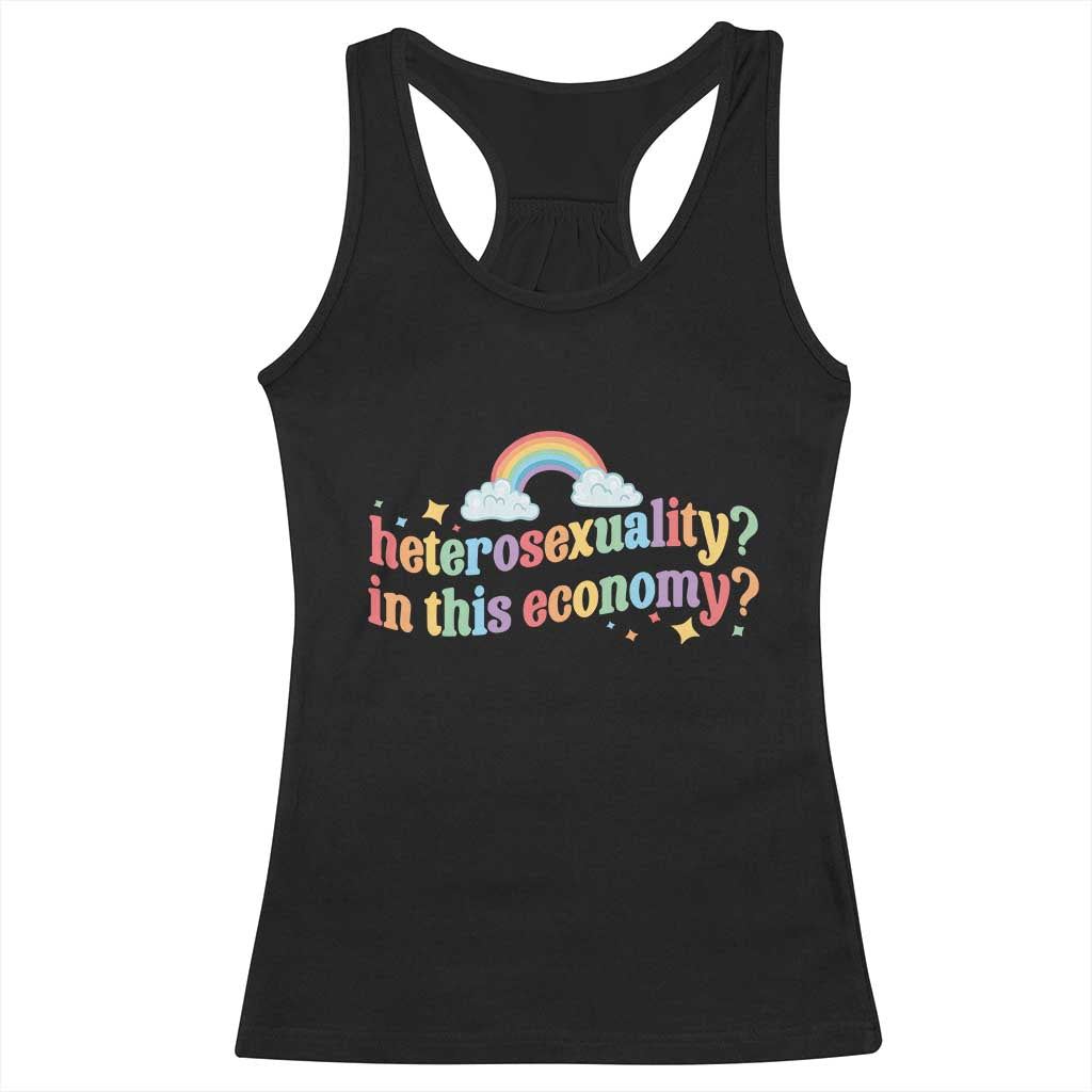 Funny Heterosexuality In This Economy Racerback Tank Top Rainbow LGBTQ+ Pride TS11 Black Print Your Wear