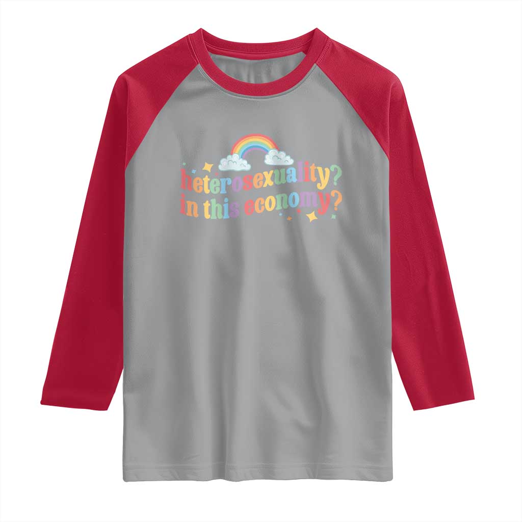 Funny Heterosexuality In This Economy Raglan Shirt Rainbow LGBTQ+ Pride TS11 Sport Gray Red Print Your Wear