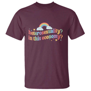 Funny Heterosexuality In This Economy T Shirt Rainbow LGBTQ+ Pride TS11 Maroon Print Your Wear