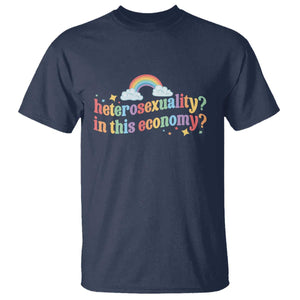 Funny Heterosexuality In This Economy T Shirt Rainbow LGBTQ+ Pride TS11 Navy Print Your Wear