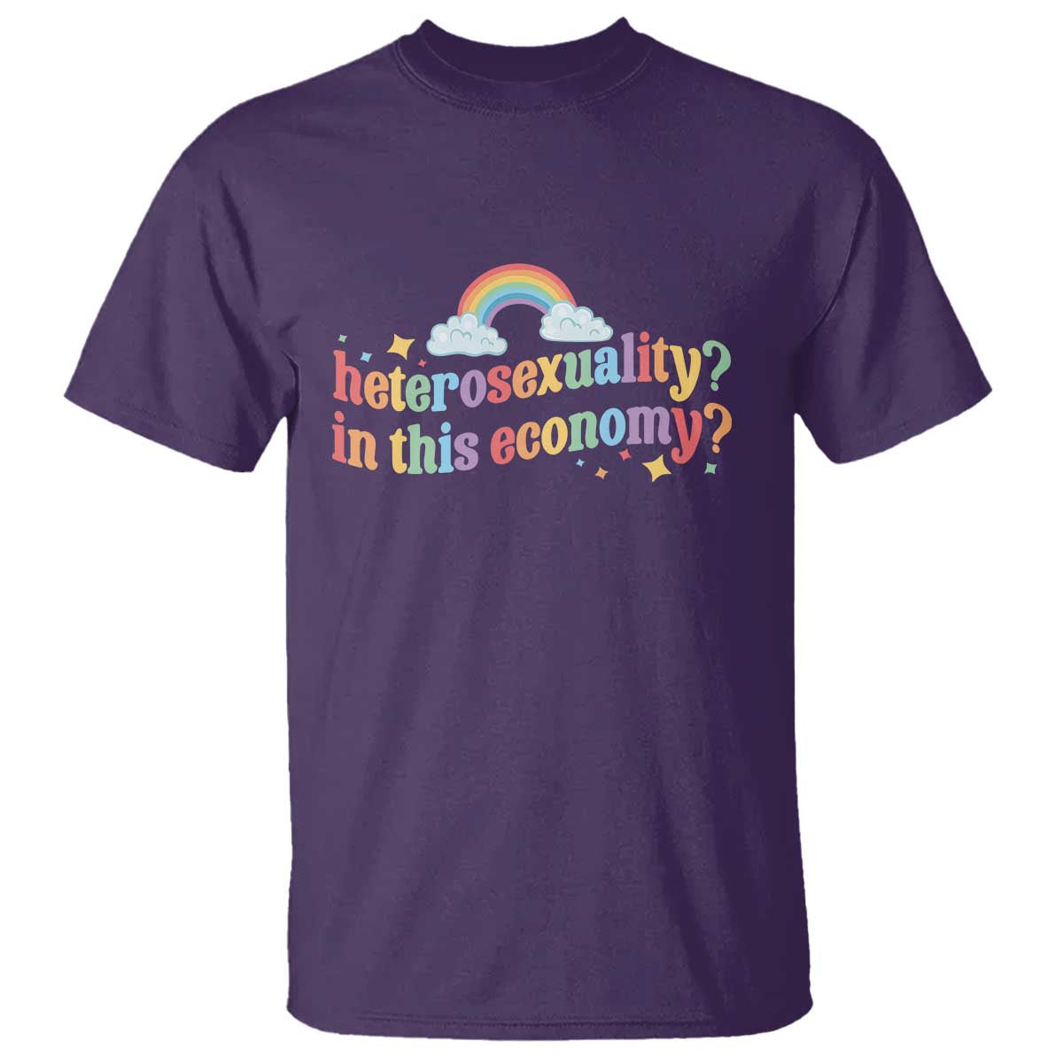 Funny Heterosexuality In This Economy T Shirt Rainbow LGBTQ+ Pride TS11 Purple Print Your Wear