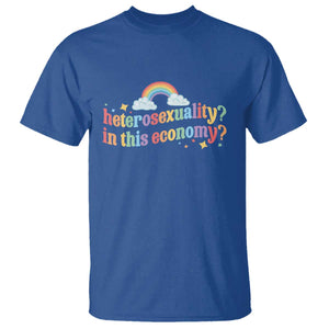 Funny Heterosexuality In This Economy T Shirt Rainbow LGBTQ+ Pride TS11 Royal Blue Print Your Wear