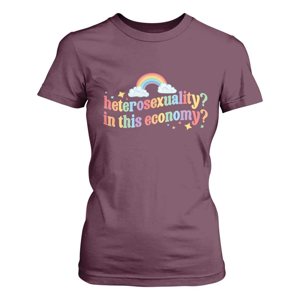 Funny Heterosexuality In This Economy T Shirt For Women Rainbow LGBTQ+ Pride TS11 Maroon Print Your Wear