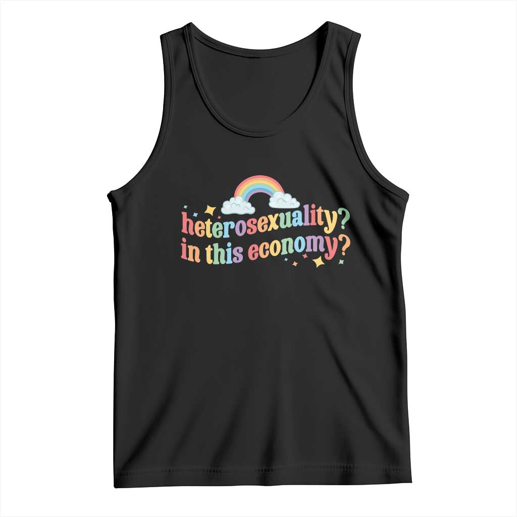 Funny Heterosexuality In This Economy Tank Top Rainbow LGBTQ+ Pride TS11 Black Print Your Wear