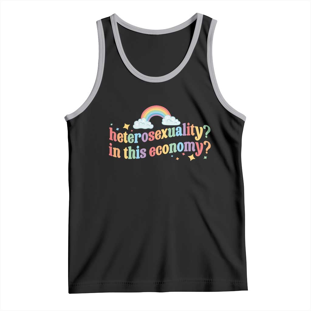 Funny Heterosexuality In This Economy Tank Top Rainbow LGBTQ+ Pride TS11 Black Athletic Heather Print Your Wear