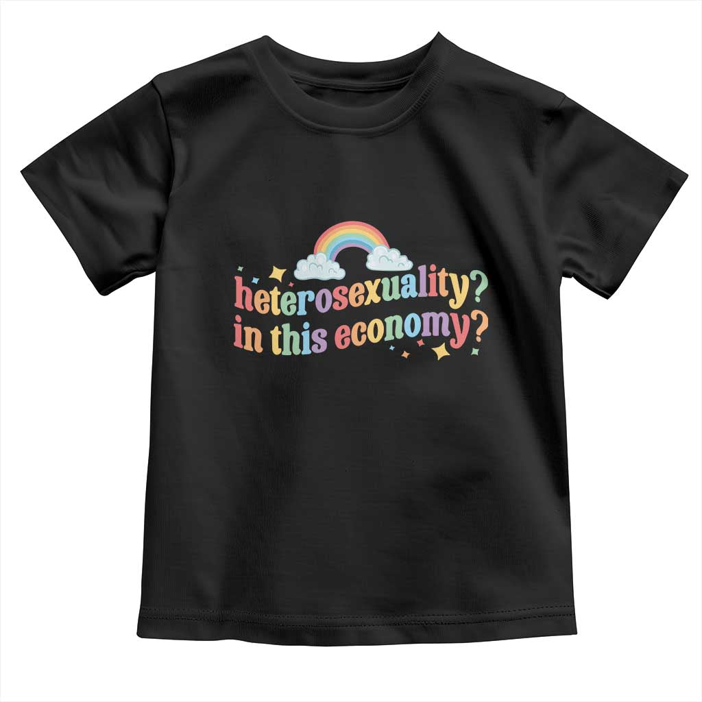 Funny Heterosexuality In This Economy Toddler T Shirt Rainbow LGBTQ+ Pride TS11 Black Print Your Wear