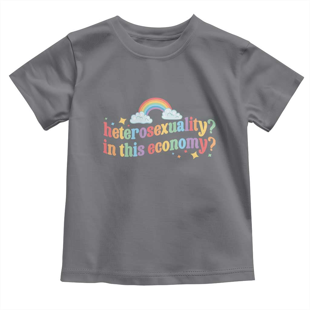 Funny Heterosexuality In This Economy Toddler T Shirt Rainbow LGBTQ+ Pride TS11 Charcoal Print Your Wear