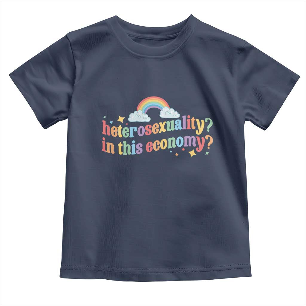 Funny Heterosexuality In This Economy Toddler T Shirt Rainbow LGBTQ+ Pride TS11 Navy Print Your Wear