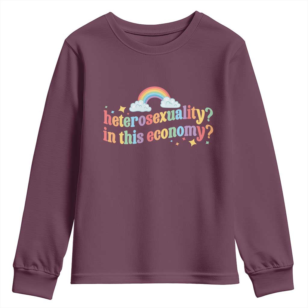 Funny Heterosexuality In This Economy Youth Sweatshirt Rainbow LGBTQ+ Pride TS11 Maroon Print Your Wear