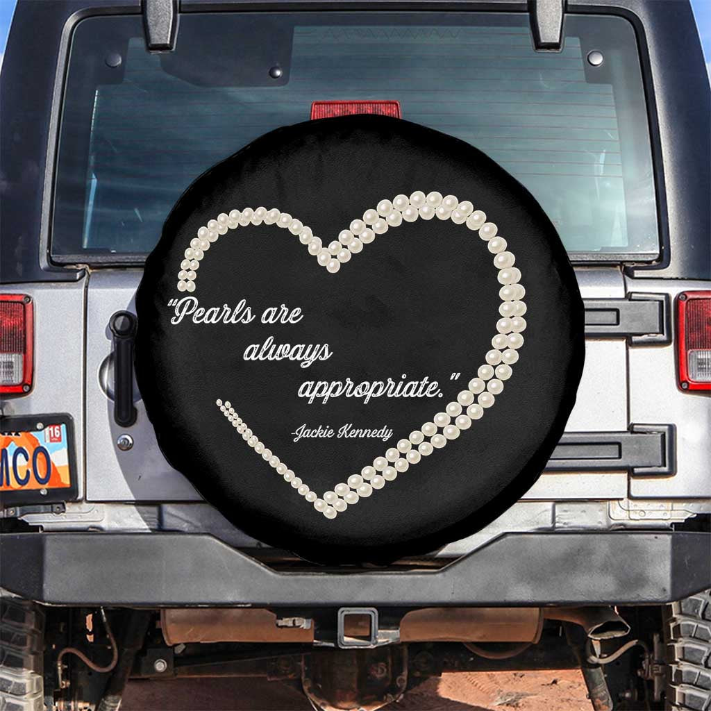 Pearls Are Always Appropriate Spare Tire Cover Jacqueline Kennedy Quotes TS11 No hole Black Print Your Wear