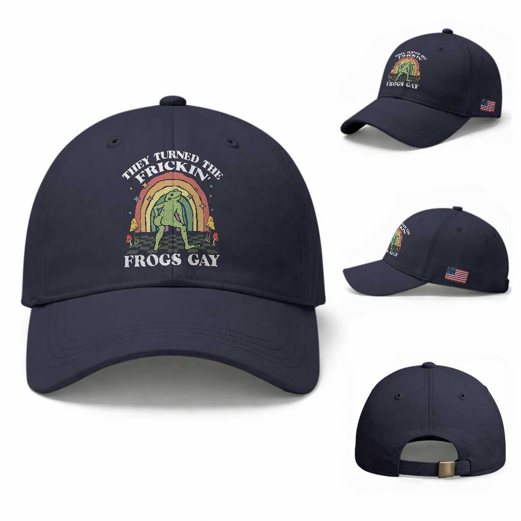 Funny They Turned The Frickin Frogs Gay Baseball Cap Gay Frog LGBT Rainbow TS11 Baseball Cap Universal Fit Navy Print Your Wear