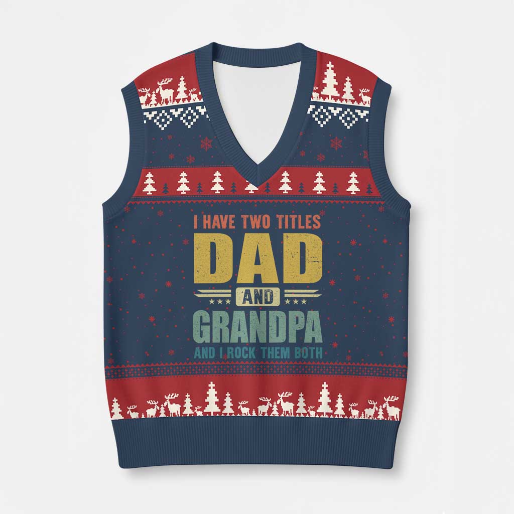 I Have Two Titles Dad And Grandpa I Rock Them Both V-Neck Knit Sweater Vest Father's Day Gift TS11 Navy Red Print Your Wear