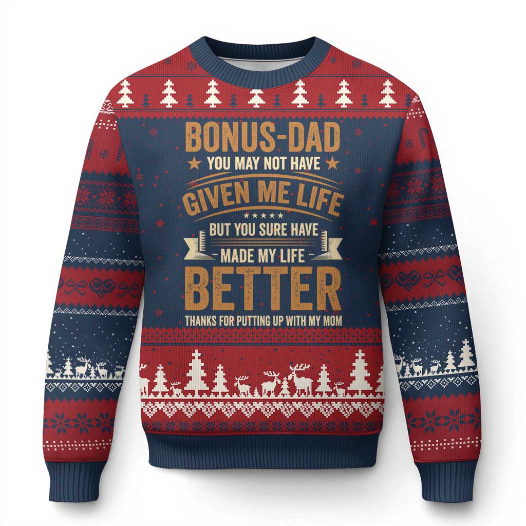 Bonus Dad Ugly Christmas Sweater You May Not Have Given Me Life But You Sure Have Made My Life Better Stepdad TS11 Navy Red Print Your Wear