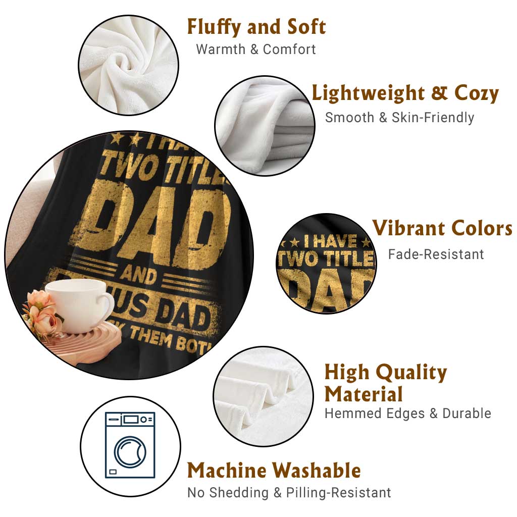 I Have Two Titles Dad And Bonus Dad I Rock Them Both Throw Blanket Vintage Father's Day Gift TS11 Print Your Wear