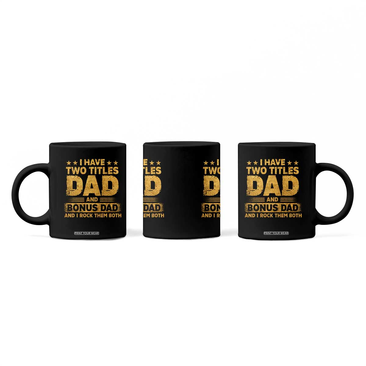 I Have Two Titles Dad And Bonus Dad I Rock Them Both Coffee Mug Vintage Father's Day Gift TS11 Print Your Wear