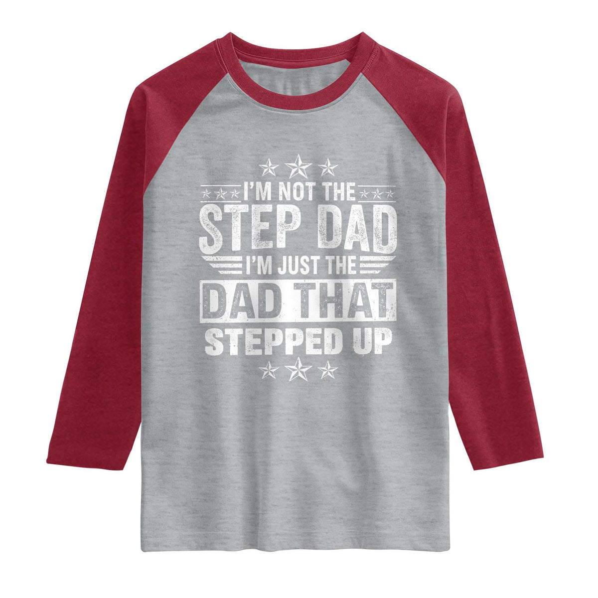 Bonus Dad Raglan Shirt I Am Not The Step Dad I Am Just The Dad That Stepped Up TS11 Heather Gray Heather Red Print Your Wear