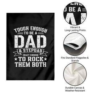 Bonus Dad Garden Flag Tough Enough To Be A Dad And Stepdad Crazy Enough To Rock Them Both TS11 Print Your Wear