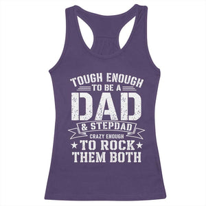 Bonus Dad Racerback Tank Top Tough Enough To Be A Dad And Stepdad Crazy Enough To Rock Them Both TS11 Purple Print Your Wear