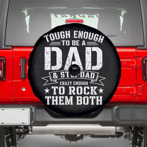 Bonus Dad Spare Tire Cover Tough Enough To Be A Dad And Stepdad Crazy Enough To Rock Them Both TS11 Black Print Your Wear