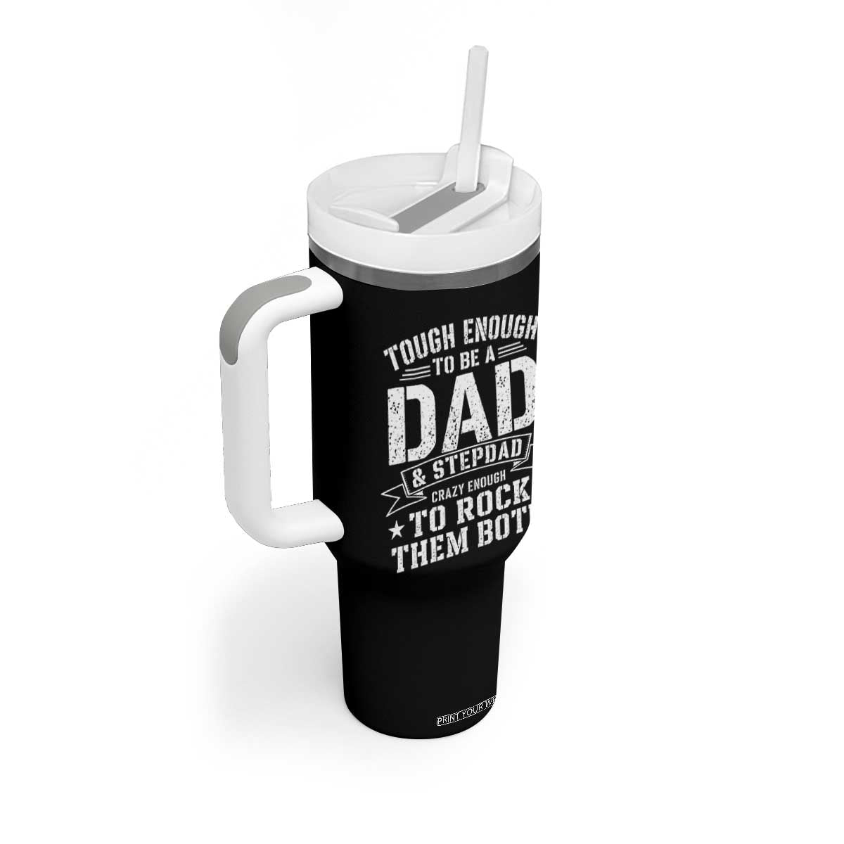 Bonus Dad Tumbler With Handle Tough Enough To Be A Dad And Stepdad Crazy Enough To Rock Them Both TS11 Print Your Wear
