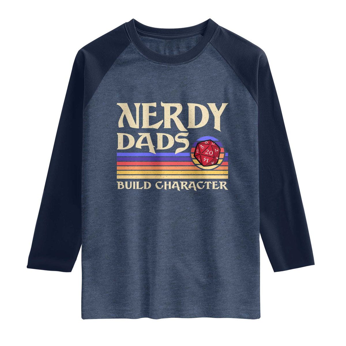 Nerdy Dad Raglan Shirt Funny Fathers Day RPG Gaming D20 Tabletop TS11 Heather Denim Navy Print Your Wear