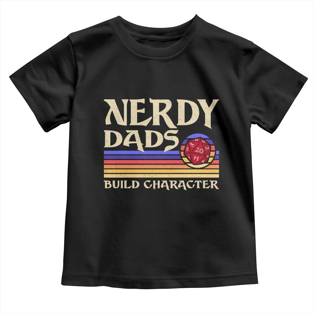 Nerdy Dad Toddler T Shirt Funny Fathers Day RPG Gaming D20 Tabletop TS11 Black Print Your Wear