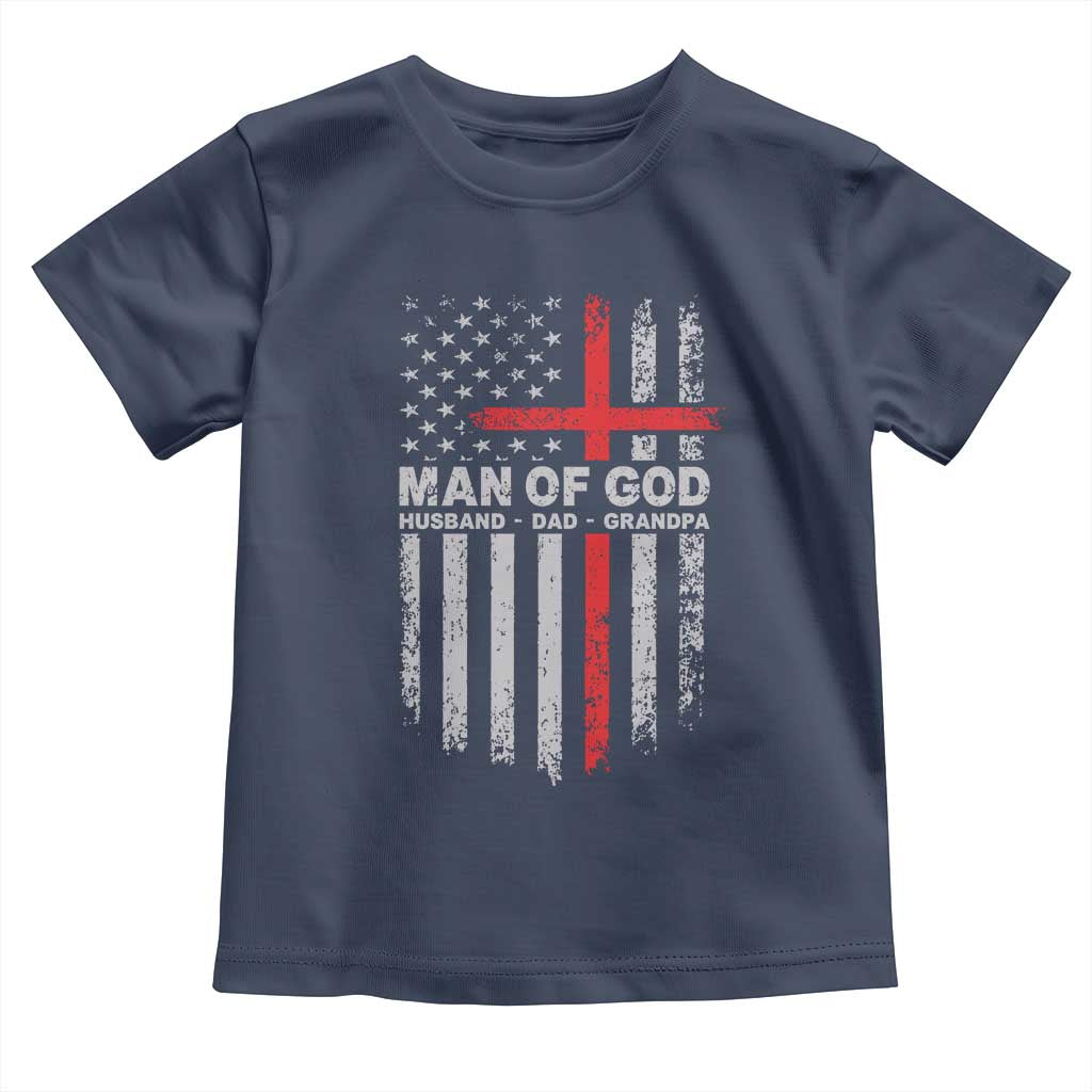 Man of God Husband Dad Protector Toddler T Shirt Christian Dad Fathers Day TS11 Navy Print Your Wear