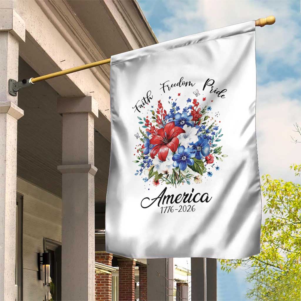 Floral 250th Anniversary Garden Flag Faith Freedom Pride 4th of July 1776 2026