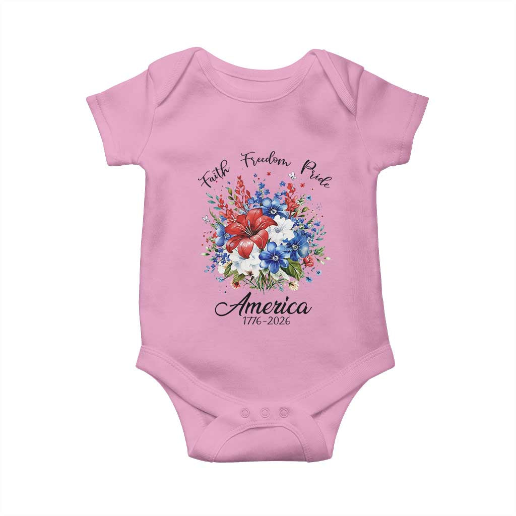 Floral 250th Anniversary Baby Onesie Faith Freedom Pride 4th of July 1776 2026 TS11 Light Pink Print Your Wear
