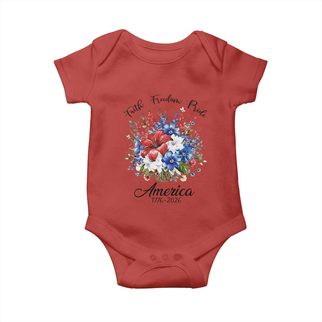 Floral 250th Anniversary Baby Onesie Faith Freedom Pride 4th of July 1776 2026 TS11 Red Print Your Wear