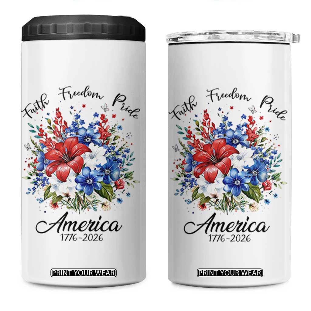 Floral 250th Anniversary 4 in 1 Can Cooler Tumbler Faith Freedom Pride 4th of July 1776 2026 TS11 One Size: 16 oz White Print Your Wear